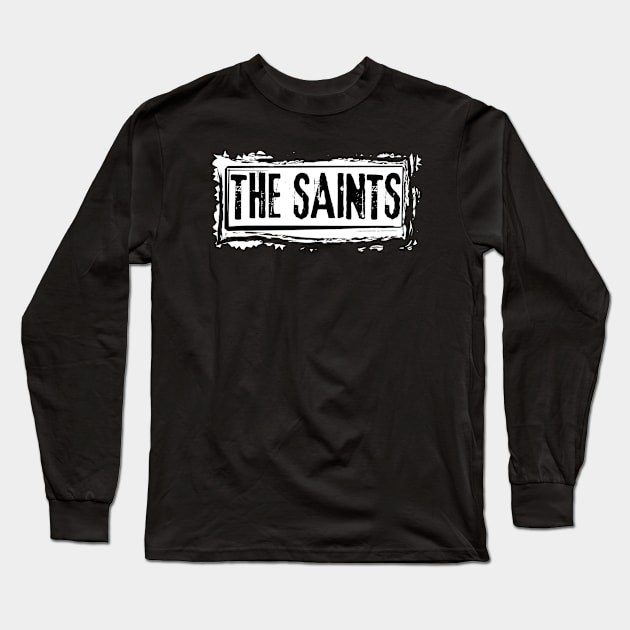 The Saints Long Sleeve T-Shirt by Timeless Chaos